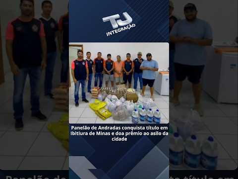Panelão de Andradas conquista título em Ibitiura de Minas e doa prêmio ao asilo da cidade