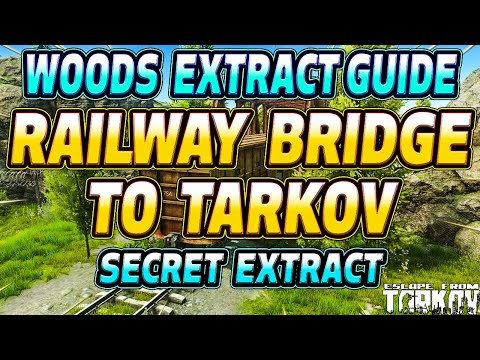 Railway Bridge To Tarkov - Woods Hidden Extract Guide - Escape From Tarkov