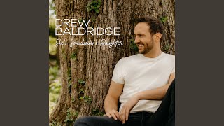 Drew Baldridge She's Somebody's Daughter