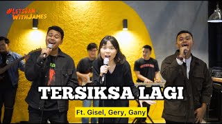 Download lagu TERSIKSA LAGI Gisel Gery Gany ft Fivein LetsJamWit... mp3