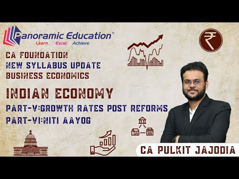 Indian Economy |  Part 5 and Part 6 | Business Economics CA Foundation | CA Pulkit Jajodia