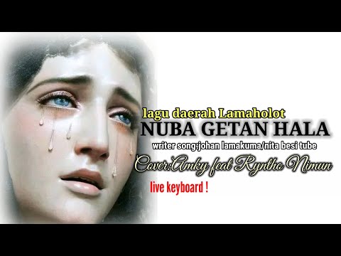 NUBA GETAN HALA-AMKY FEAT RYNTHO NIMUN (Cover)-johan lamakuma/nita besi tube(official music video)