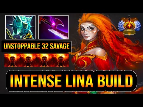 [ Lina ] INTENSE CORE BUILD - UNSTOPPABLE 32 SAVAGE - MAX ATTACK SPEED FULL ITEM - DOTA 2 GAMEPLAY