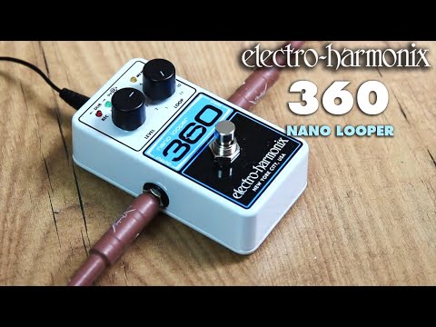 Electro-Harmonix Nano Looper 360 Looper Pedal with Power Supply
