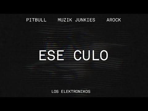 Muzik Junkies x Pitbull x AROCK - ESE CULO (Audio Oficial)