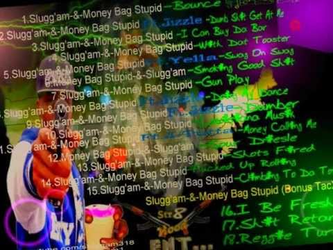 Money Bag Stupid Ft.Slugg'am-Sour Diesel