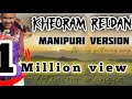 Kheoram Reidang Officials Manipuri Version Kohensomecollection