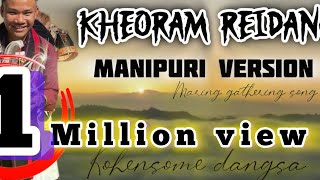 Download lagu Kheoram Reidang officials @ Manipuri version //@kohensomecollection  mp3