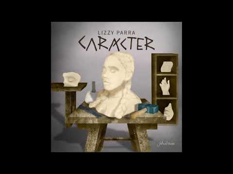 Lizzy Parra - Carácter (Álbum) (2021) (Full Álbum) (Disco Completo)