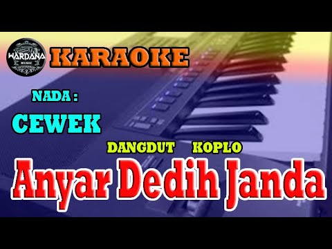 ANYAR DHEDDHI JANDA "new widow" JANDA ANYARAN KARAOKE DANGDUT KOPLO WARDANA MUSIC
