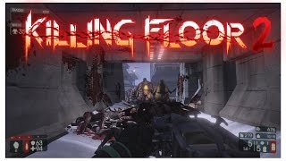 Killing Floor 2 - 1,000 Max Body Count