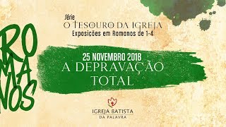 A DEPRAVAÇÃO TOTAL - JONAS MADUREIRA