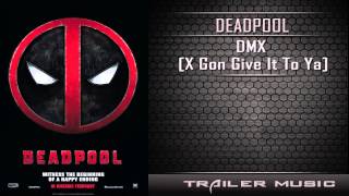 Deadpool Official Red Band Trailer Song #3 | DMX - X Gon Give It To Ya