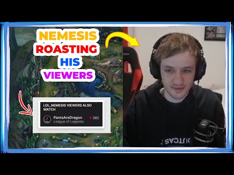Nemesis ROASTING His Viewers for Watching PantsAreDragon 👀
