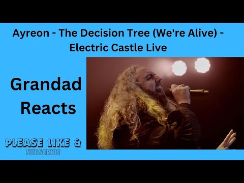 Ayreon - The Decision Tree (We're Alive) -  Grandad Reacts
