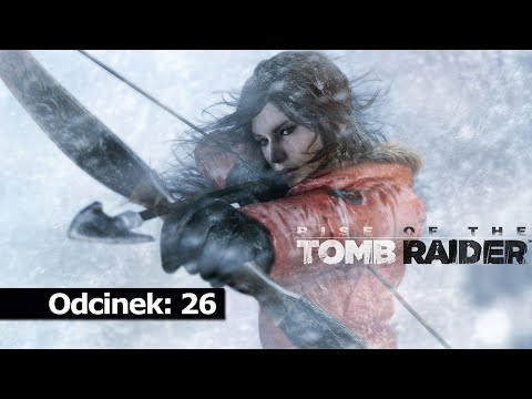 Zagrajmy w: Rise of the Tomb Raider #26 Zaginione Miasto 60 FPS Gameplay PL [PC]