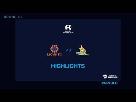 NPL R27 - Lions FC vs Western Pride Hightlights