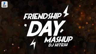 Friendship Day Mashup (2019)  DJ Hitesh  Friendshi