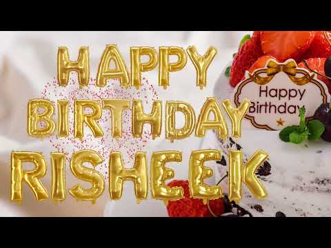 Risheek Happy Birthday Song   / Happy Birthday Song for Risheek 🥳
