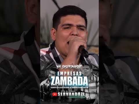 Empresas Zambada - grupo clasificado ft grupo compacto