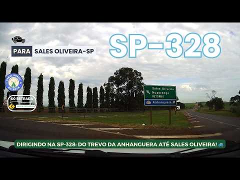 SÓ ESTRADA: SP-328 | RODOVIA FRANCISCO MARCOS JUNQUEIRA NETO | ATÉ SALES OLIVEIRA! 🚗