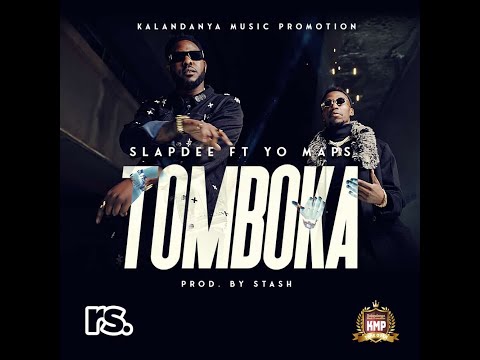 Slap Dee Ft Yo Maps - "Tomboka" (Official Music)