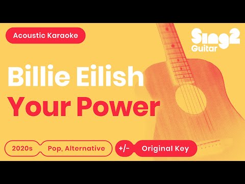 Billie Eilish - Your Power (Acoustic Karaoke)