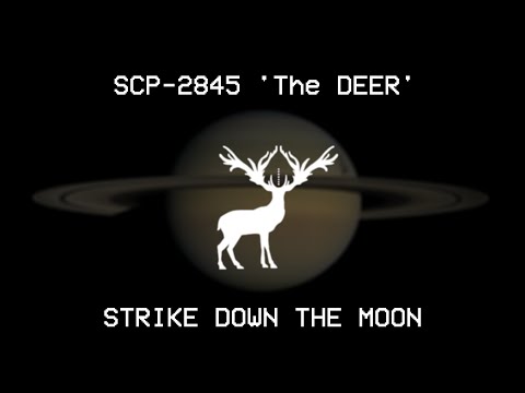 SCP-2845 'The DEER' - Strike Down the Moon