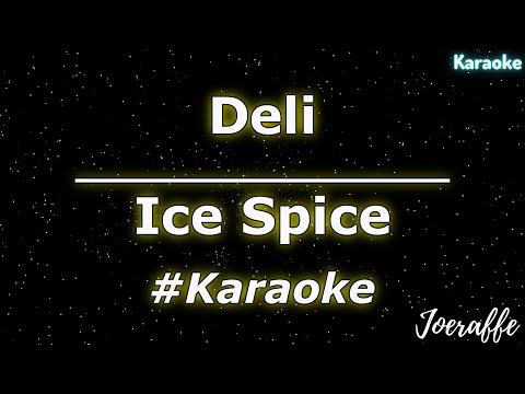 Ice Spice - Deli (Karaoke)