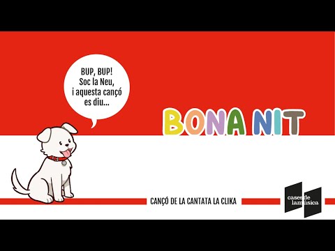 BONA NIT | Cantata LA CLIKA (música infantil catalana)