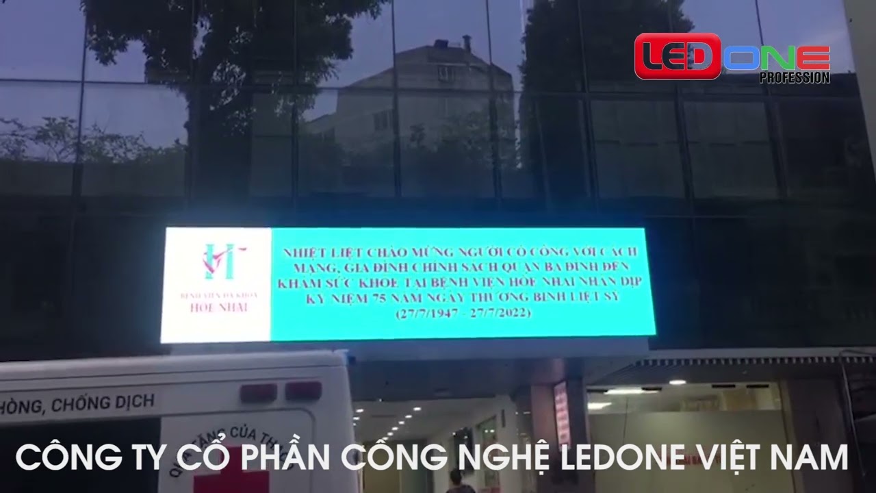 Bệnh Viện Đa Khoa Hòe Nhai | Ledone thi công dự án thầu màn hình Led P5 ngoài trời chạy Thông tin BV