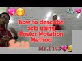 ROSTER NOTATION METHOD - HOW?|EXAMPLES