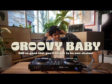 GROOVY BABY | R&B so good you can't stay non-chalant