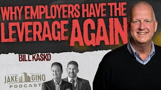 Why Employers Have the Leverage Again : 2025 Hiring Trends With Bill Kasko| Jake & Gino show
