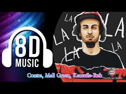 Kamufle, Mali Green, Contra-Ruh 8D Music