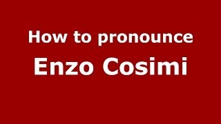 How to pronounce Enzo Cosimi