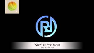 Ryan Farish - Glow