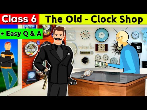 The Old Clock Shop Class 6 || Class 6 English || हिंदी में || Animated Story