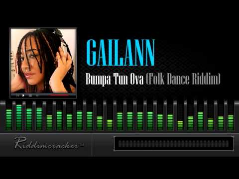 Gailann - Bumper Tun Ova (Folk Dance Riddim) [Soca 2014]