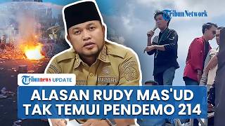 Tak Temui Pendemo 214 di Kantornya, Rudy Mas'ud Singgung Alasan Keamanan dan Protokol