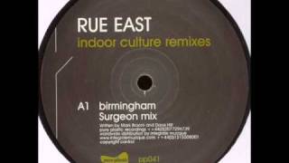 Rue East - Birmingham (Surgeon Mix)