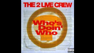The 2 Live Crew - The Caper (Clean Version)