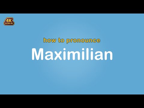 how to pronounce Maximilian 【Name】