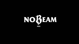 BAKA NOT NICE - No Beam