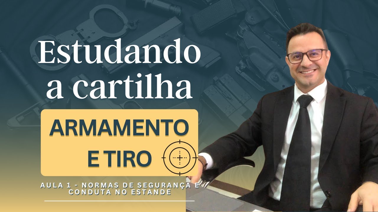 Estudo da Cartilha de Armamento e Tiro - Aula 1