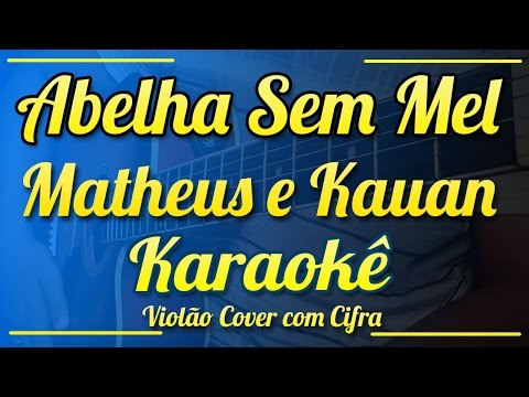 Abelha Sem Mel - Matheus e Kauan