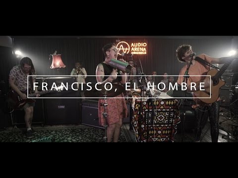 Francisco, El Hombre - Full Show (AudioArena Originals)
