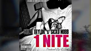 One night (remix) - Stunt Taylor x sicko mobb {promotion video}