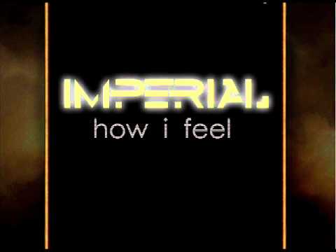 Imperial Squad - How I Feel