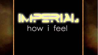 Imperial Squad - How I Feel